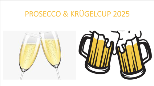 PROSECCO CUP & KRÜGEL CUP - auch 2025 wieder für alle "Nicht- Meisterschaftsspieler:innnen!